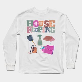 Housekeeping Long Sleeve T-Shirt